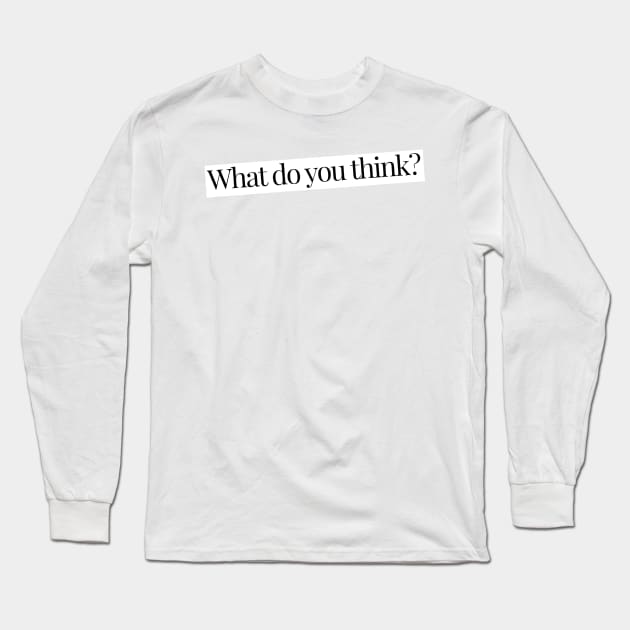 Seinfeld Fridge- What do you think? Long Sleeve T-Shirt by maccm